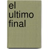 El Ultimo Final door Marcelo Leonardo Levinas