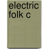 Electric Folk C by Britta Sweers
