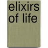 Elixirs Of Life door Mrs C.F. Leyel