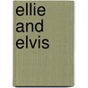 Ellie and Elvis door Vivian French