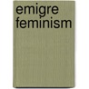 Emigre Feminism door Onbekend