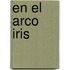 En El Arco Iris