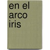 En El Arco Iris door Silvia Finder Gam