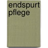 Endspurt Pflege door Onbekend