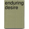 Enduring Desire by Michael Metz