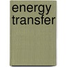 Energy Transfer door Robert Snedden