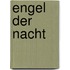 Engel der Nacht