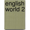 English World 2 by Mary Bowen