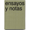 Ensayos y Notas by Juan Agustn Garca