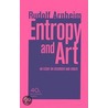 Entropy And Art door Rudolf Arnheim