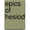 Epics of Hesiod by Frederick Apthorp Paley