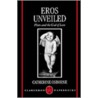 Eros Unveiled P by Catherine Osborne
