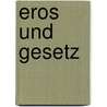 Eros und Gesetz door Stéphane Mosès