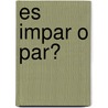 Es Impar O Par? door Danielle Carroll