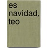 Es Navidad, Teo door Violeta Denou