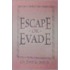 Escape or Evade