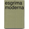 Esgrima Moderna door Jos Gil Fortoul