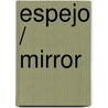 Espejo / Mirror by Suzy Lee