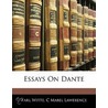 Essays On Dante by Philip Henry Wicksteed