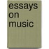 Essays On Music