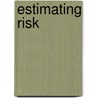 Estimating Risk door Andy Garlick