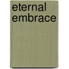 Eternal Embrace door Candice Bledsaw