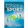 Ethics In Sport door William Morgan