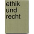 Ethik und Recht