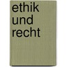 Ethik und Recht by Christian Petzold