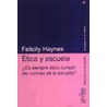 Etica y Escuela door Felicity Haynes