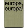 Europa, Europa! door Hans Magnus Enzensberger