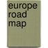 Europe Road Map