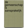 De gemeenschap is aansprakelijk by Unknown
