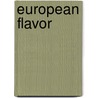 European Flavor by James Fazio