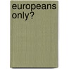 Europeans Only? door G. Mason