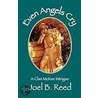 Even Angels Cry door Joel B. Reed