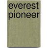 Everest Pioneer door Sandra Noel