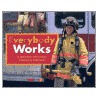 Everybody Works by Shelley Rotner