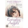 Everyday Angels door Jenny Smedley