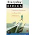 Everyday Ethics