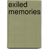 Exiled Memories door Zohreh T. Sullivan