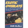 Exotic Overlays door Bill Heller