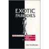 Exotic Parodies door Asha Varadharajan