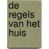 De regels van het huis
