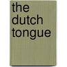 The Dutch Tongue