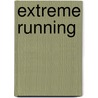 Extreme Running door Kym McConnell