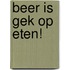 Beer is gek op eten!