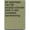 De legitimiteit van het sociaal-cultureel werk in een complexe samenleving door Luc Dekeyser