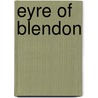 Eyre Of Blendon door Annie Thomas