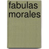 Fabulas Morales door Rosario De La Iglesia